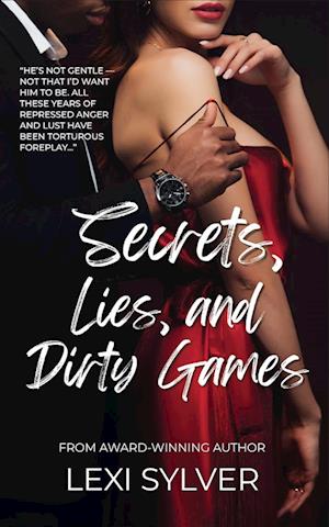 Secrets, Lies, and Dirty Games