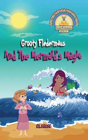 Grooty Fledermaus And The Mermaid's Magic