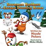 Snowman Brothers Escape Drooling Bruno 