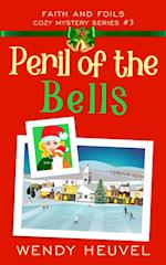 Peril of the Bells: Faith and Foils Cozy Mystery Series Book #3 