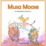Musa Moose: An Alphabetical Adventure 