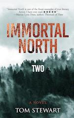 Immortal North Two 