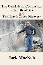 The Oak Island Connection to North Africa & the Illinois Caves Discovery