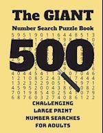The Giant Number Search Puzzle Book: 500 Challenging Large Print Number Searches for Adults 