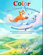 Color the Forest Adventure : The Coloring Book Companion for a chapter book "Cloud Named Chloe and Her Cat Louey" 