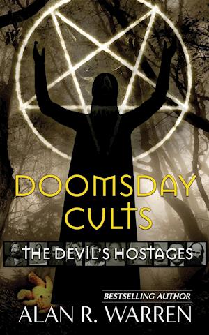 Doomsday Cults ; The Devil's Hostages