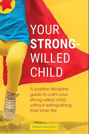 Your Strong-Willed Child