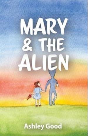 Mary & the Alien