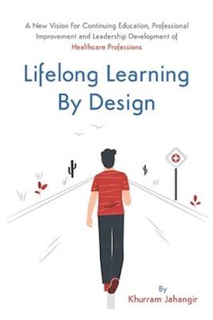 Lifelong Learning By Design