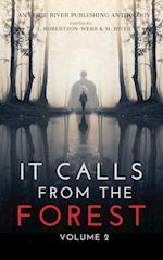 It Calls From The Forest: Volume Two - More Terrifying Tales From The Woods 