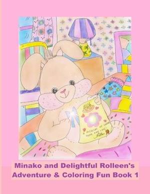 Minako and Delightful Rolleen's Adventure & Coloring Fun Book 1