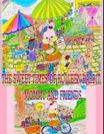 Sweet Times of Rolleen Rabbit, Mommy and Friends