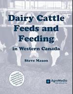 Dairy Cattle Feeds and Feeding in Western Canada 