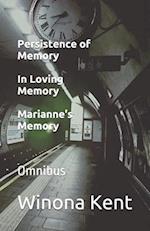 Persistence of Memory / In Loving Memory / Marianne's Memory: Omnibus 