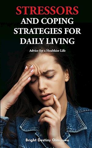 Stressors And Coping Strategies For Daily Living