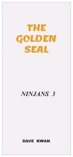 THE GOLDEN  SEAL           NINJANS  3
