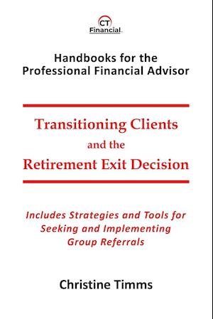 Transitioning Clients and the Retirement Exit Decision