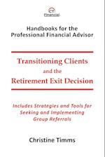 Transitioning Clients and the Retirement Exit Decision 