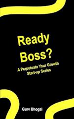 Ready Boss?
