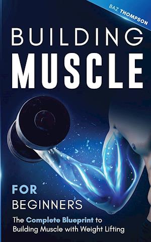 Building Muscle for Beginners