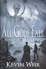 All Gods Fall Season One: Storms 