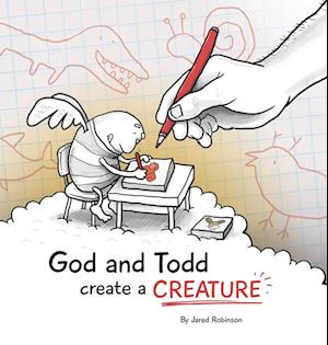 God and Todd Create a Creature