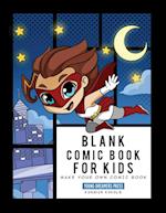 Blank Comic Book for Kids