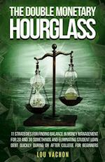 The Double Monetary Hourglass 