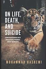 On Life, Death, and Suicide: Lessons for Better Mental Health from the History of Psychology, Theology, and Philosophy 