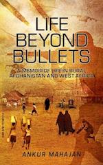 LIFE BEYOND BULLETS