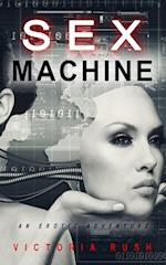 Sex Machine: An Erotic Adventure 