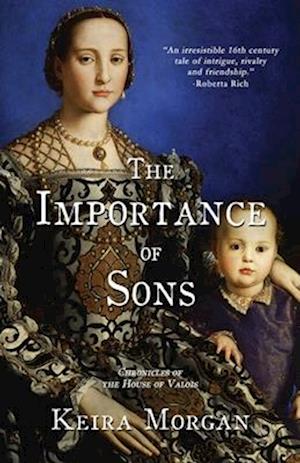 The Importance of Sons: Chronicles of the House of Valois