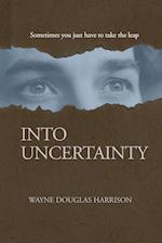 Into Uncertainty 