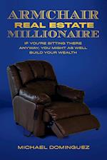 The Armchair Real Estate Millionaire