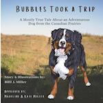 Bubbles Took a Trip
