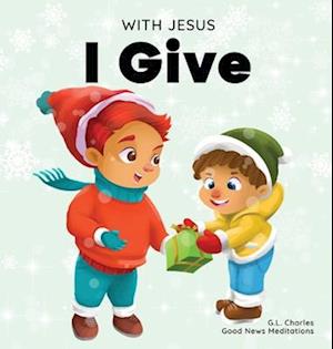 With Jesus I give
