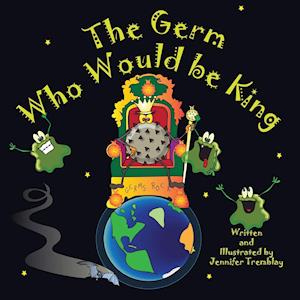 The Germ Who Would be King