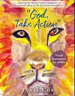 "God, Take Action": Visual inspirations for prayer 