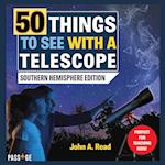 50 Things to See with a Telescope