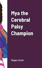 Mya the Cerebral Palsy Champion 