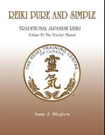 Reiki Pure And Simple Volume 4: The Teacher Manual 