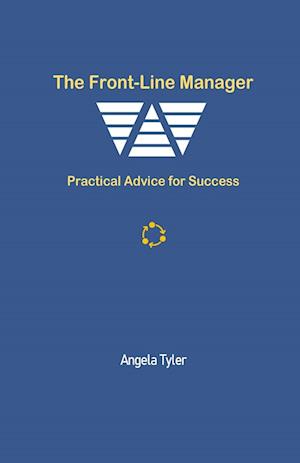 The Front-line Manager Practical Advice for Success