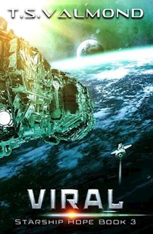 Viral: A Space Opera Adventure