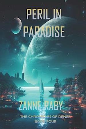 Peril in Paradise: The Chronicles of Deneb - Book 4