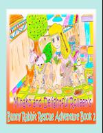 Minako and Delightful Rolleen's Bunny Rabbit Rescue Adventure Book 2