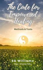 The Code for Empowered Healing: For Ourselves & Our Planet 