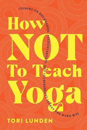 How Not To Teach Yoga