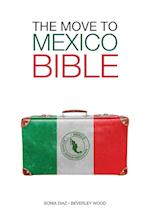 The Move to Mexico Bible