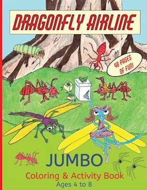 Dragonfly Airline Coloring and Activity Book - Ages 4 to 8