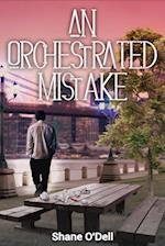 An Orchestrated Mistake 